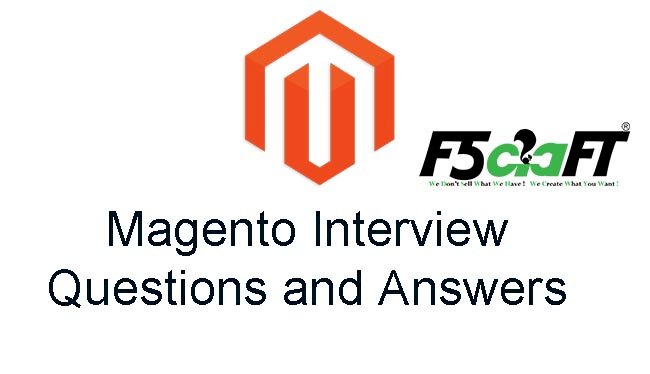 Magento Interview Questions and Answers